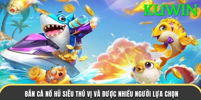 Game Bắn Cá Đổi Thưởng - Ưu đãi đặc biệt - Chơi mọi lúc mọi nơi